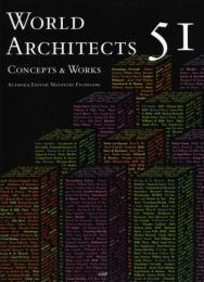 World Architects 51: Concepts and Works, автор: Masayuki Fuchigam