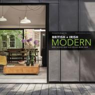 British + Irish Modern: New Houses and Old Houses Made New, автор: Maggie Toy