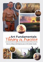 Art Fundamentals: Theory in Practice: How to Critique Your Art for Better Results, автор: 3dtotal Publishing