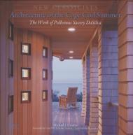 New Classicists - Architecture of Cape Cod Summer: Work of Polhemus Savery DaSilva - УЦІНКА Michael J. Crosbie
