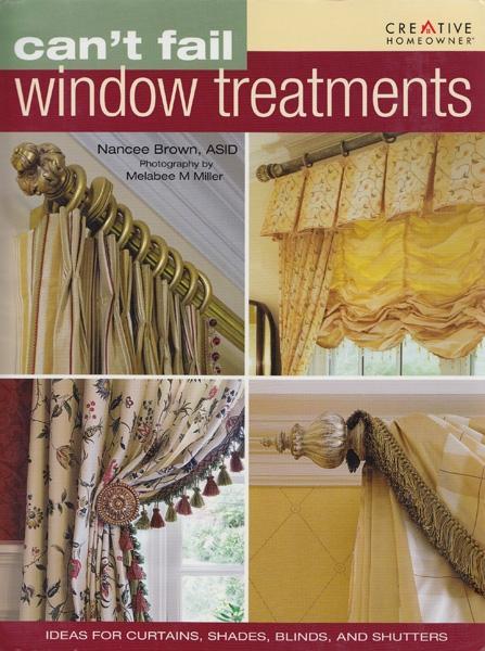 книга Can't Fail WIndow Treatments. Ideas for Curtains, Shades, Blinds, та Shutters, автор: Nancee Brown