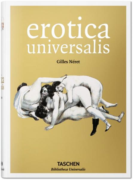 книга Erotica Universalis, автор: Gilles Néret