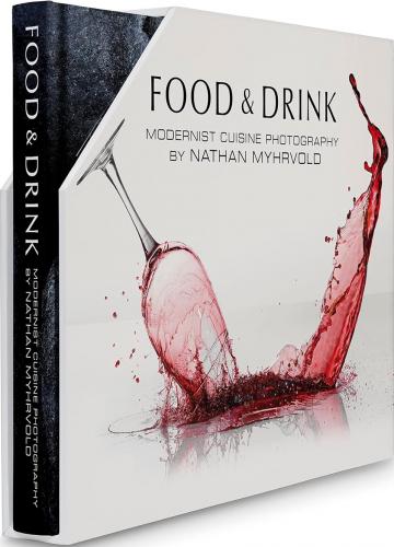 книга Food & Drink: Modernist Cuisine Photography, автор: Nathan Myhrvold