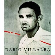 Dario Villalba: Una Vision Antologica 1957-2007, автор: Maria Luisa Martin de Argila, Francisco Calvo Serraller, Miguel Fernandez-Cid