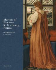 Museum of Fine Arts, St. Petersburg, Florida: Handbook of the Collection, автор: Kristen A. Shepherd, Stanton Thomas, Katherine Pill