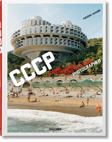 книга Cosmic Communist Constructions Photographed, автор: Frédéric Chaubin