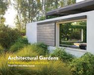 Architectural Gardens: Всередині Landscapes of Lucas & Lucas Mike Lucas, Thad Orr