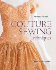 Couture Sewing Techniques, автор: Claire Shaeffer