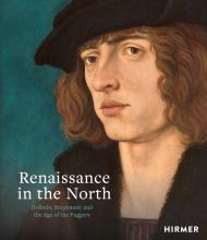 Renaissance in the North: Holbein, Burgkmair, and the Age of the Fuggers, автор: Guido Messling, Jochen Sander