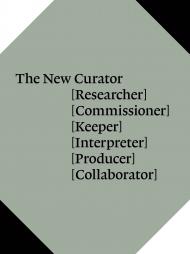 The New Curator, автор: Natasha Hoare, Coline Milliard, Rafal Niemojewski, Ben Borthwick and Jonathan Watkins