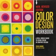 Color Design Workbook: New, Revised Edition: A Real World Guide для використання Color in Graphic Design Sean Adams