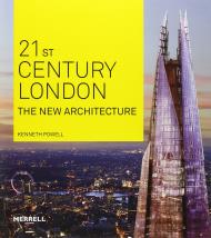 21st-Century London: The New Architecture, автор: Kenneth Powell