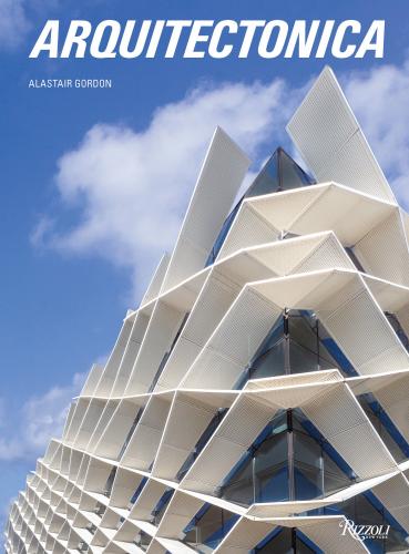 книга Arquitectonica, автор: Alastair Gordon, Foreword by Ian Volner