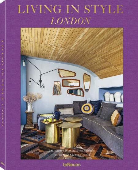 книга Living in Style: Лондон, автор: Andreas von Einsiedel, Karin Graabaek Helledie