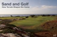 Sand and Golf: How Terrain Shapes the Game, автор: George Waters