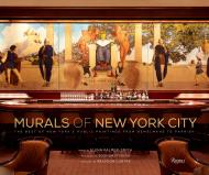 Murals of New York City: The Best of New York's Public Paintings from Bemelmans to Parrish, автор: Author Glenn Palmer-Smith, Photographs by Joshua McHugh, Introduction by Graydon Carter