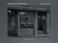 Gregory Crewdson: Eveningside 2012-2022, книга издательства: Skira Gregory Crewdson: Eveningside 2012-2022, автор: Gregory Crewdson, Jean-Charles Vergne