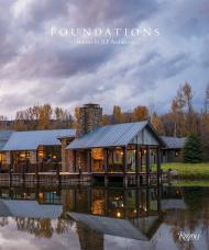 Foundations: Houses by JLF Architects - УЦЕНКА - повреждена обложка, книга издательства: Rizzoli Foundations: Houses by JLF Architects - УЦЕНКА - повреждена обложка, автор: Author JLF Design Build and Seabring Davis, Photographs by Audrey Hall
