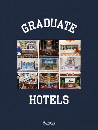 книга Graduate Hotels, автор: Benjamin Weprin