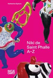 Niki de Saint Phalle: A-Z, автор: Katharina Sykora, Torsten Köchlin, Joana Katte