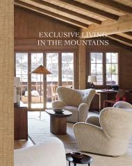 Exclusive Living in the Mountains, автор: 