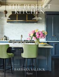 The Perfect Kitchen, автор: Barbara Sallick