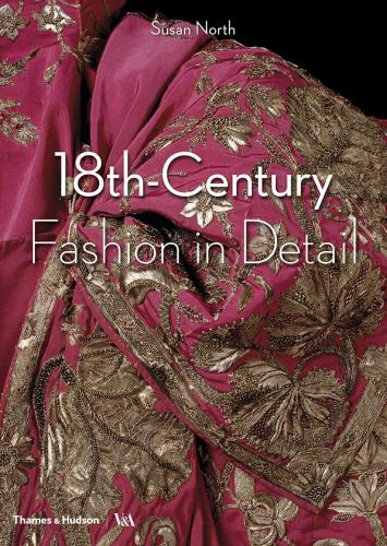 книга 18th-Century Fashion in Detail, автор: Susan North
