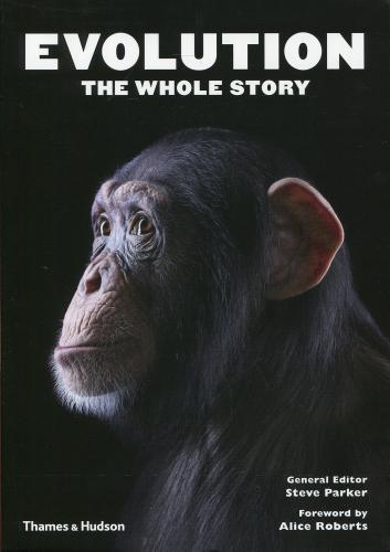 книга Evolution: The Whole Story, автор: Steve Parker, Alice Roberts