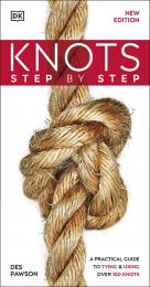 Knots Step by Step: A Practical Guide to Tying & Using Over 100 Knots, автор: Des Pawson