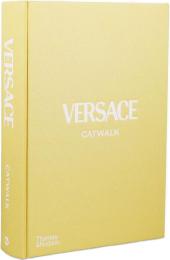 Versace Catwalk: The Complete Collections - УЦЕНКА - повреждена обложка, книга издательства: Thames & Hudson Versace Catwalk: The Complete Collections - УЦЕНКА - повреждена обложка, автор: Tim Blanks