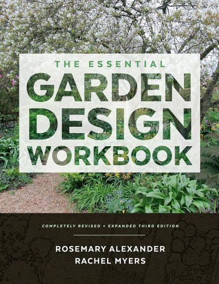книга The Essential Garden Design Workbook: Completely Revised and Expanded, 3rd Edition, автор: Rosemary Alexander
