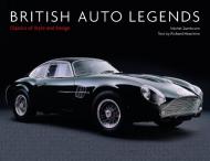 British Auto Legends: Classics of Style and Design, автор: Michel Zumbrunn, Richard Heseltine