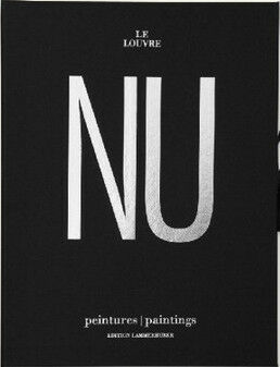 обложка книги The Louvre Nude Paintings книга The Louvre Nude Paintings, автор: Jean Galard, Lois Lammerhuber