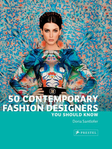 обложка книги 50 Contemporary Fashion Designers You Should Know книга 50 Contemporary Fashion Designers You Should Know, автор: Doria Santlofer