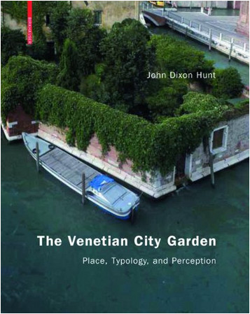 книга The Venetian City Garden: Place, Typologie, and Perception, автор: John Dixon Hunt