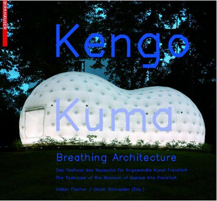 обложка книги Kengo Kuma: Breathing Architecture книга Kengo Kuma: Breathing Architecture, автор: Volker Fischer, Ulrich Schneider