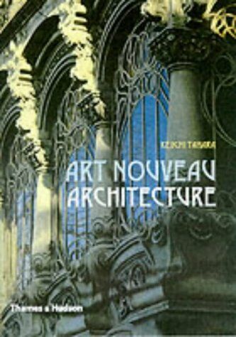 обложка книги Art Nouveau Architecture книга Art Nouveau Architecture, автор: Keiichi Tahara