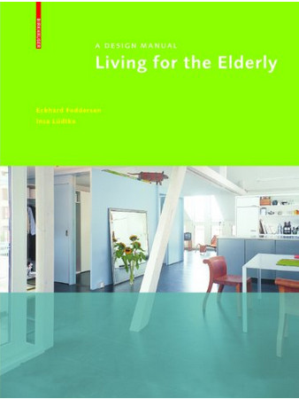 книга Living for the Elderly: A Design Manual, автор: Eckhard Feddersen