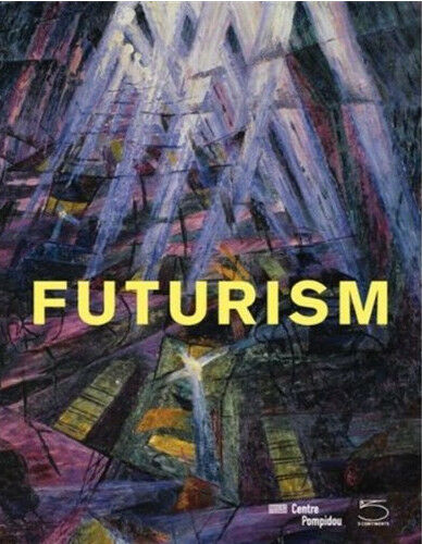 обложка книги Futurism книга Futurism, автор: Ester Cohen, Matthew Gale, Didier Ottinger, Giovanni Lista