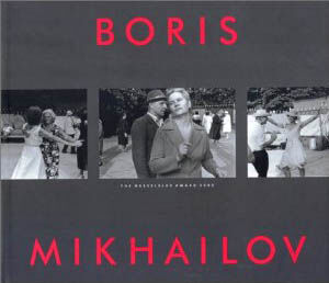обложка книги Boris Mikhailov: The Hasselblad Award, 2000 книга Boris Mikhailov: The Hasselblad Award, 2000, автор: Boris Mikhailov, Gunilla Knape, Boris Groys