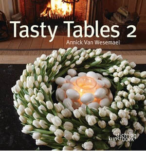 обложка книги Tasty Tables 2 книга Tasty Tables 2, автор: Annick Van Wesemael