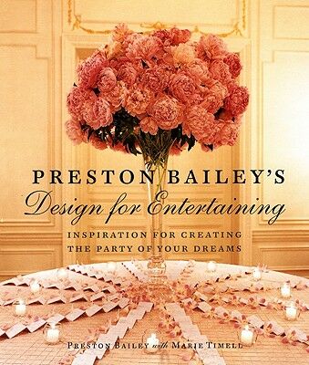 обложка книги Preston Bailey's Design for Entertaining книга Preston Bailey's Design for Entertaining, автор: Preston Bailey