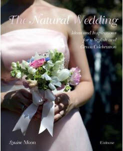 обложка книги The Natural Wedding: Ideas and Inspirations for a Stylish and Green Celebration книга The Natural Wedding: Ideas and Inspirations for a Stylish and Green Celebration, автор: Louise Moon