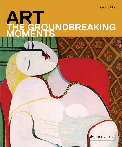 обложка книги Art: The Groundbreaking Moments книга Art: The Groundbreaking Moments, автор: Florian Heine