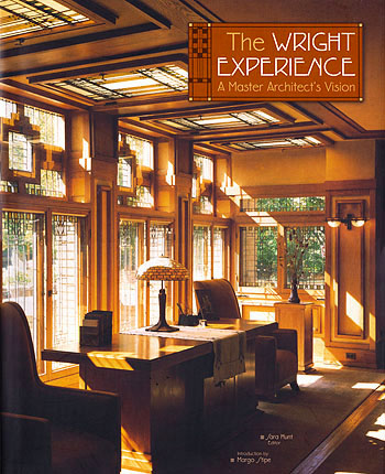 книга The Wright Experience: A Master Architect's Vision, автор: Sara Hunt (Editor)