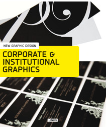 книга New Graphic Design: Corporate & Institutional Graphics, автор: Dimitris Kottas