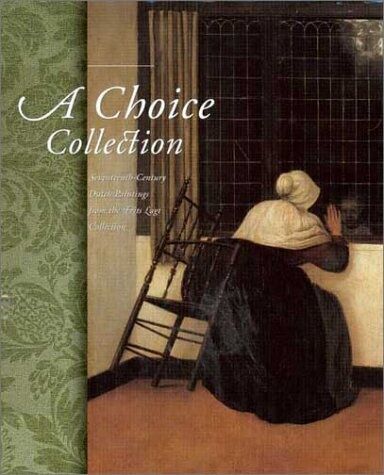 обложка книги A Choice Collection: 17 Century Dutch Painting книга A Choice Collection: 17 Century Dutch Painting, автор: Quentin Buvelot, Hans Buijs