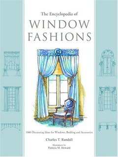 книга The Encyclopedia of Window Fashions: 1000 Decorating Ideas для Windows, Bedding, Accessories, автор: Charles T. Randall,