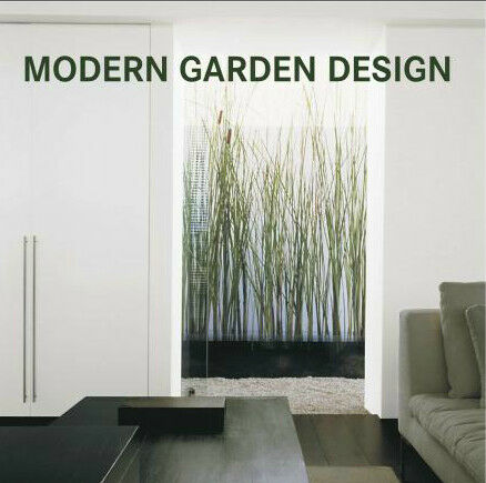 обложка книги Modern Garden Design книга Modern Garden Design, автор: