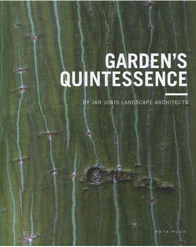 обложка книги Garden's Quintessence by Jan Joris Landscape Architects книга Garden's Quintessence by Jan Joris Landscape Architects, автор: Ivo Pauwels